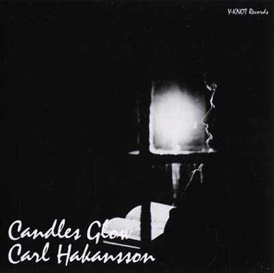 CARL HAKANSSON - Candles Glow [CD] (ONLINE ORDER ONLY)