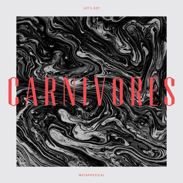 Carnivores - Let's Get Metaphysical [Vinyl] (ONLINE ORDER ONLY)