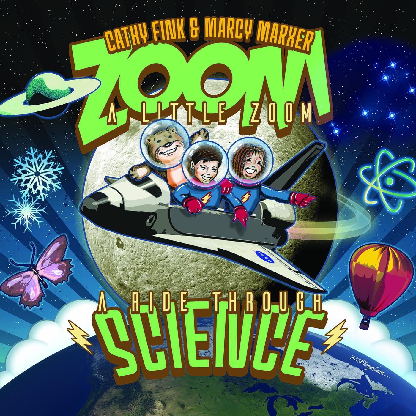 Cathy & Marcy Marxer Fink - Zoom A Little Zoom: A Ride Through Science [CD] (ONLINE ORDER ONLY)