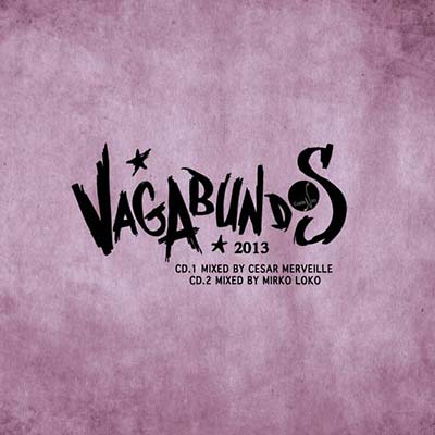 CESAR MERVEILLE & MIRKO LOKO - Vagabundos 2013 [CD] (ONLINE ORDER ONLY)