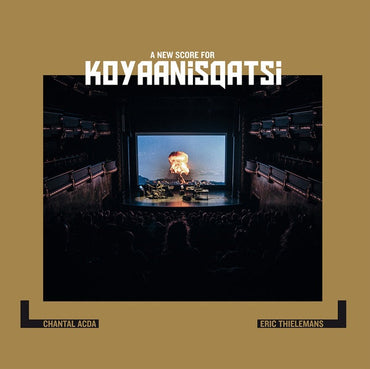 CHANTAL ACDA/ERIC THIELEMANS - A New Score For Koyaanisqatsi [Vinyl] (ONLINE ORDER ONLY)