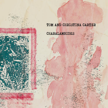 Charalambides - Charalambides: Tom And Christina Carter [Vinyl] (ONLINE ORDER ONLY)