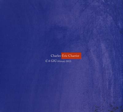CHARLES-ERIC CHARRIER - C6 GIG [CD] (ONLINE ORDER ONLY)