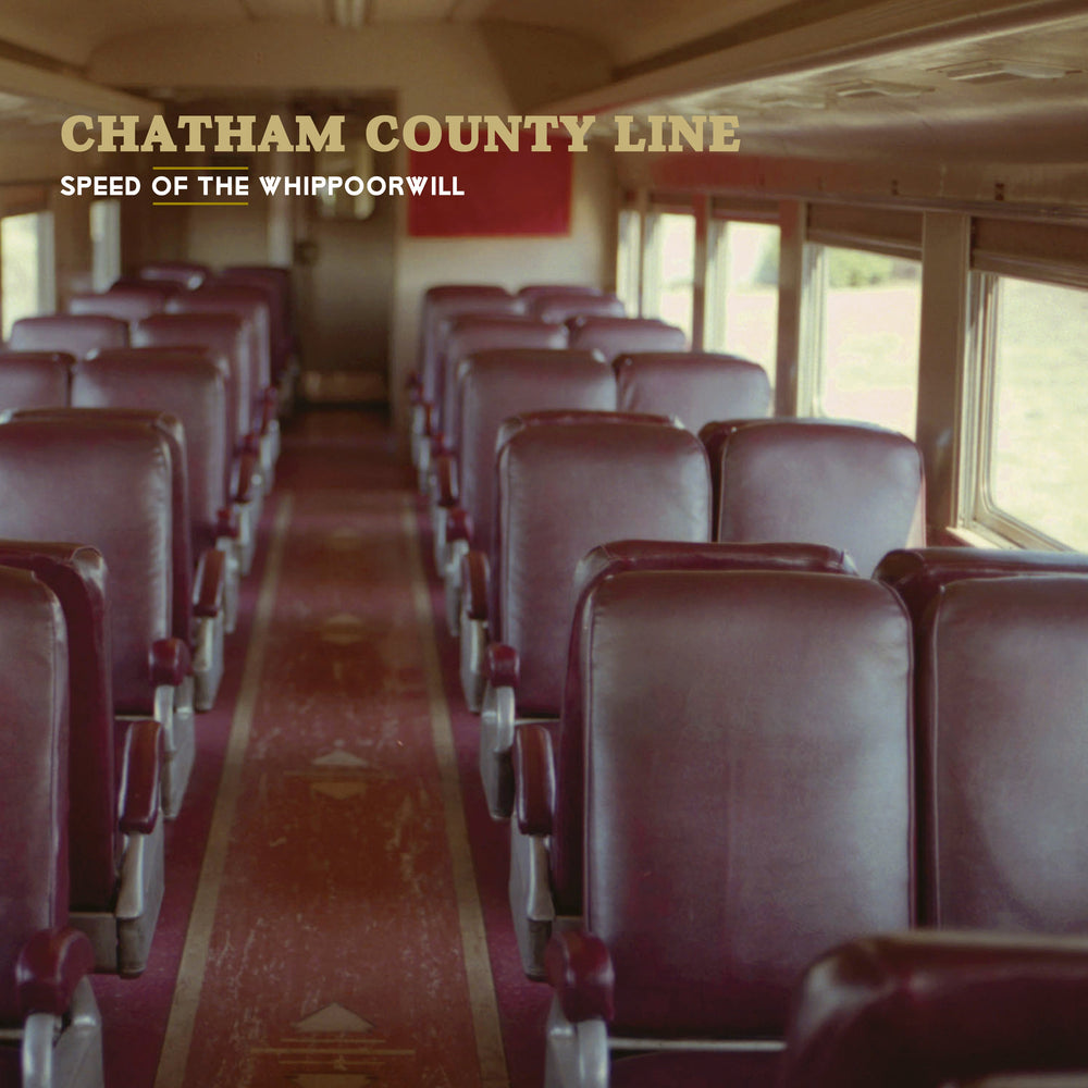 Chatham County Line - Speed Of The Whippoorwill [Vinyl] (ONLINE ORDER ONLY)