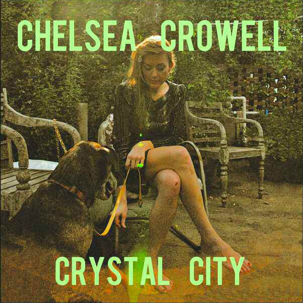Chelsea Crowell - Crystal City [Vinyl] (ONLINE ORDER ONLY)