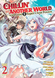 Chillin' In Another World With Level 2 Super Cheat Powers Vol 2 Manga (Online Order Only)