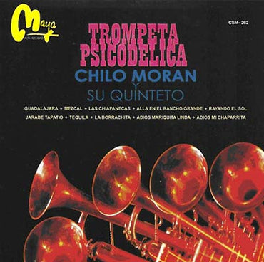 CHILO Y SU QUINTETO MORAN - Trompeta Psicodelica [CD] (ONLINE ORDER ONLY)