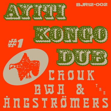 CHOUK BWA & THE ANGSTROMERS - Ayiti Kongo Dub #1 [Vinyl] (ONLINE ORDER ONLY)