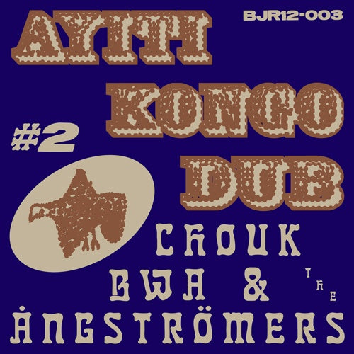 CHOUK BWA & THE ANGSTROMERS - Ayiti Kongo Dub #2 [Vinyl]
