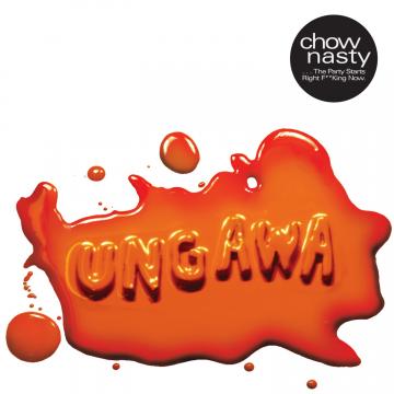 Chow Nasty - Ungawa....The Party Starts Right F**king Now EP [CD] (ONLINE ORDER ONLY)