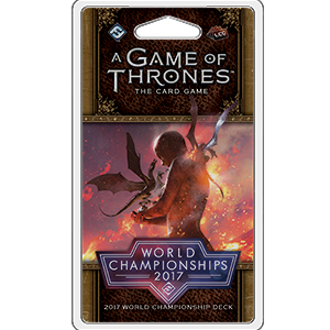 A Game of Thrones LCG: 2017 World Championship Deck (ONLINE ORDER ONLY)