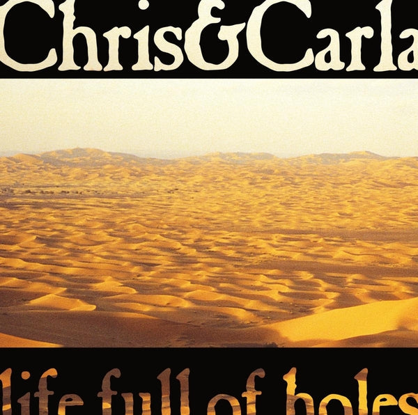 CHRIS & CARLA - Life Full Of Holes [Vinyl] (ONLINE ORDER ONLY)