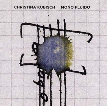 CHRISTINA KUBISCH - Mono Fluido [CD] (ONLINE ORDER ONLY)