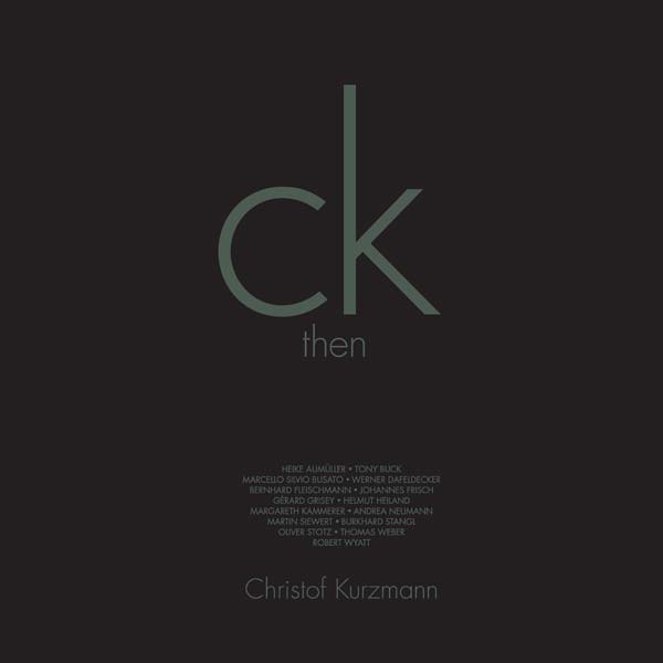 CHRISTOF KURZMANN - Then & Now [Vinyl] (ONLINE ORDER ONLY)
