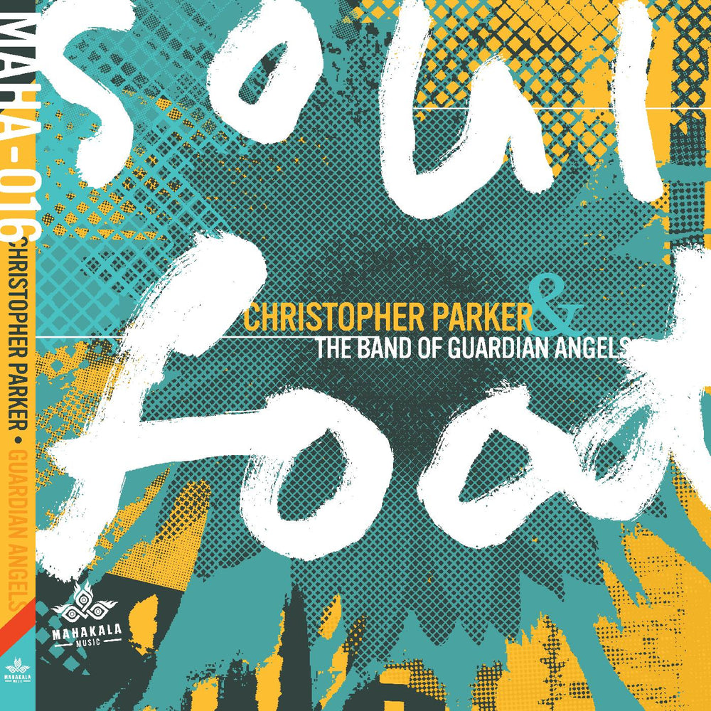 Christopher & The Band of Guardian Angels Parker - Soul Food [CD] (ONLINE ORDER ONLY)