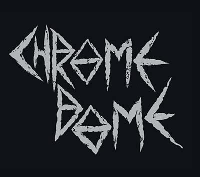 Chrome Dome [CD]