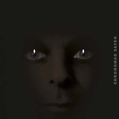 CHRONOMAD - Sayeh [CD] (ONLINE ORDER ONLY)