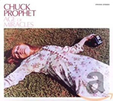 Chuck Prophet - The Age Of Miracles [CD] (ONLINE ORDER ONLY)
