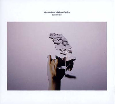 CIRCULASIONE TOTALE ORCHESTRA - Bandwidth [CD] (ONLINE ORDER ONLY)