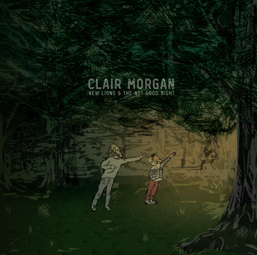 Clair Morgan - New Lions and the Not-Good Night [CD] (ONLINE ORDER ONLY)