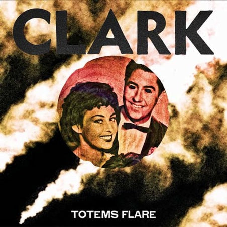 Clark - Totems Flare [CD] (ONLINE ORDER ONLY)