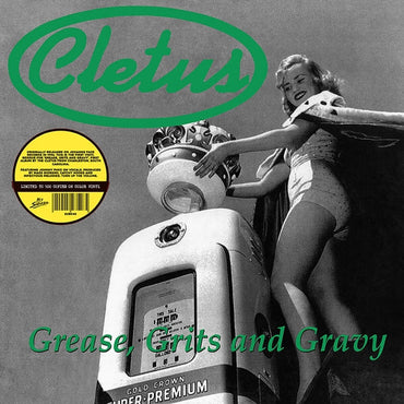CLETUS - Grease, Grits And Gravy [Vinyl] (ONLINE ORDER ONLY)