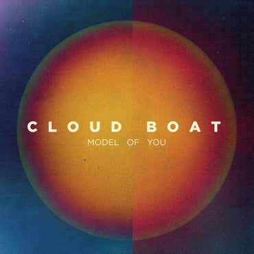 Cloud Boat - Model of You [Vinyl] (ONLINE ORDER ONLY)