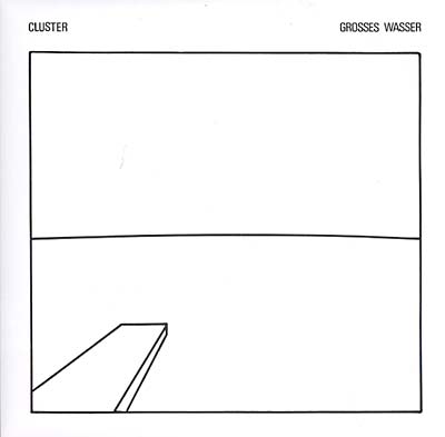 CLUSTER - Grosses Wasser [Vinyl] (ONLINE ORDER ONLY)