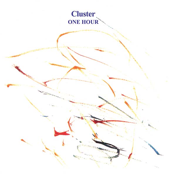 CLUSTER - One Hour [Vinyl] (ONLINE ORDER ONLY)