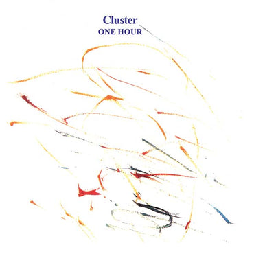 CLUSTER - One Hour [Vinyl] (ONLINE ORDER ONLY)