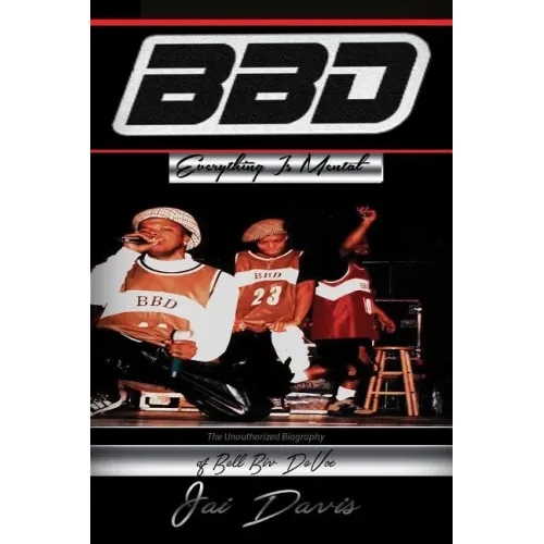 Bell Biv DeVoe: Everything is Mental - Paperback (ONLINE ORDER ONLY)