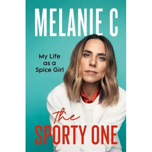 The Sporty One: My Life as a Spice Girl - Hardcover (ONLINE ORDER ONLY)