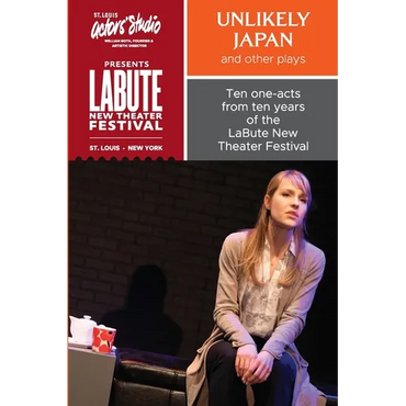 "Unlikely Japan and Other Plays," Ten One-Acts from Ten Years of the LaBute New Theater Festival - Paperback (ONLINE ORDER ONLY)