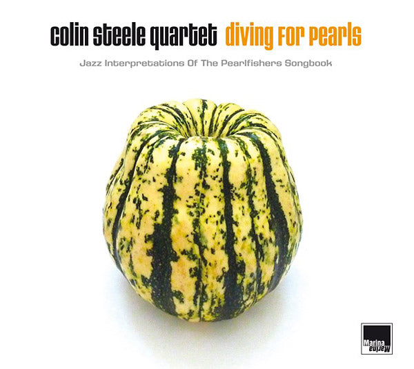 COLIN STEELE QUARTET - Diving For Pearls: Jazz Interpretations Of The Pearlfishers Songbook [CD] (ONLINE ORDER ONLY)