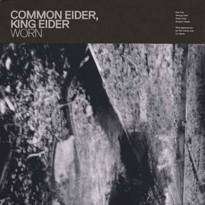COMMON EIDER, KING EIDER - Worn [Vinyl] (ONLINE ORDER ONLY)