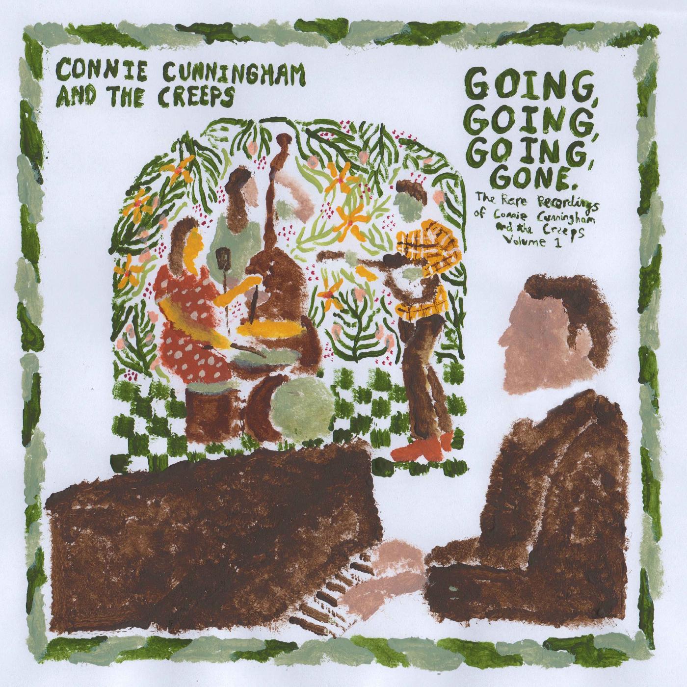 Connie Cunningham and the Creeps - Going, Going, Going, Gone: The Rare Recordings of Connie Cunningham and the Creeps Vol. 1 [Vinyl] (ONLINE ORDER ONLY)