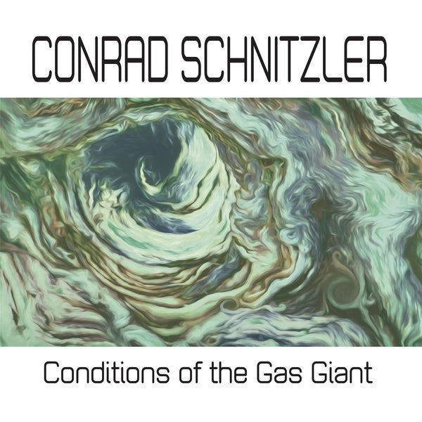 CONRAD SCHNITZLER - Conditions of the Gas Giant [Vinyl] (ONLINE ORDER ONLY)