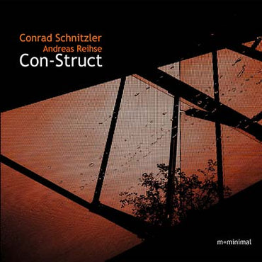 CONRAD SCHNITZLER/ANDREAS REIHSE - Con-Struct [Vinyl]