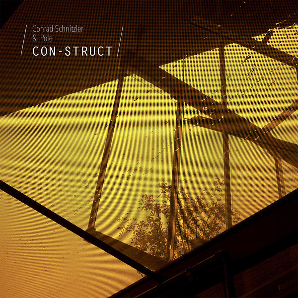 CONRAD SCHNITZLER/POLE - Con-Struct [Vinyl] (ONLINE ORDER ONLY)