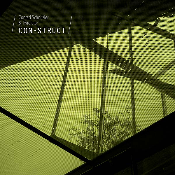 CONRAD SCHNITZLER/PYROLATOR - Con-Struct [Vinyl] (ONLINE ORDER ONLY)