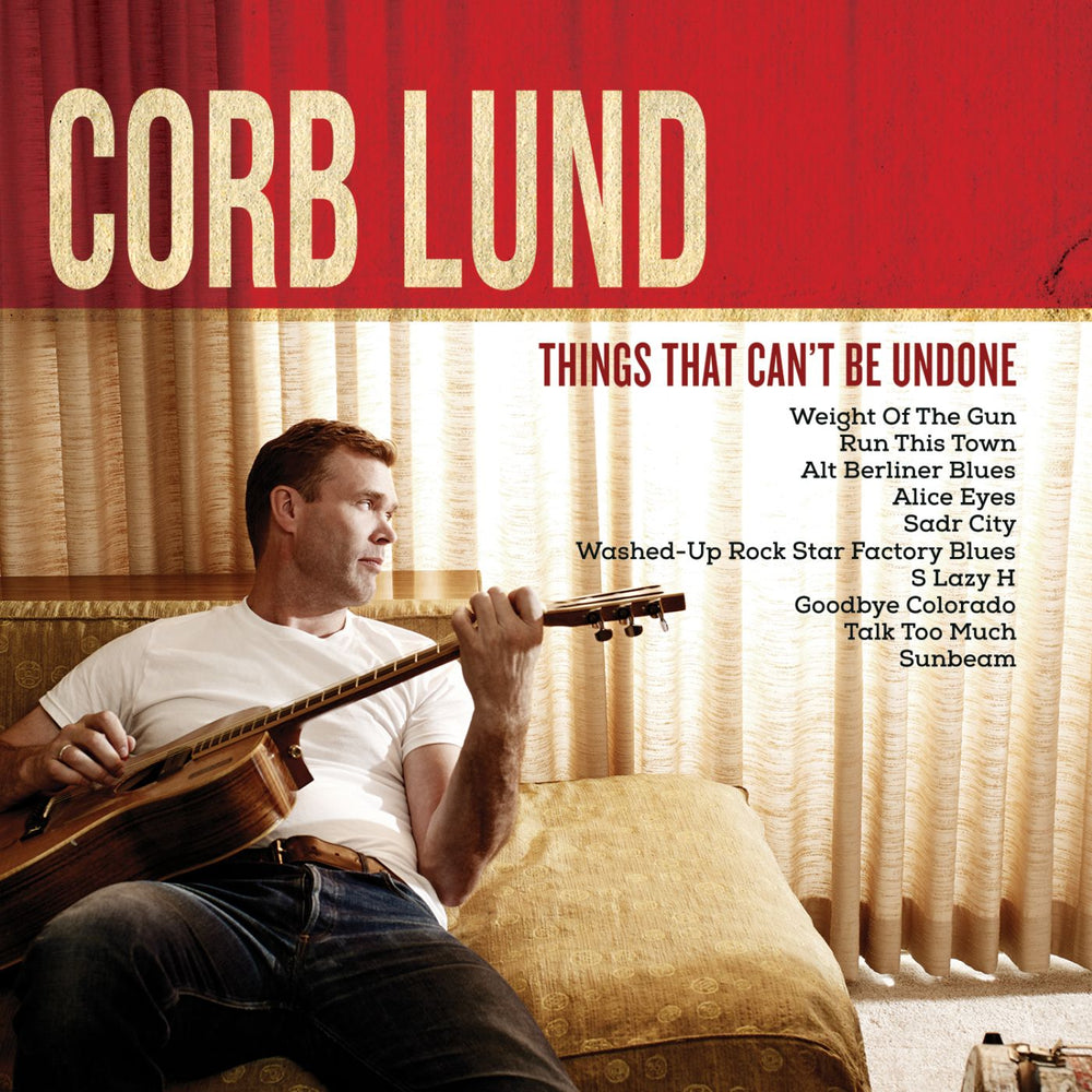 Corb Lund - Things That Can't Be Undone [CD] (ONLINE ORDER ONLY)
