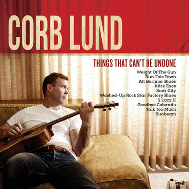 Corb Lund - Things That Can't Be Undone [CD] (ONLINE ORDER ONLY)