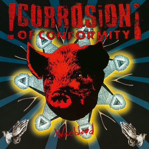 Corrosion Of Conformity - Wiseblood (180-Gram Black Vinyl) [Import] (2 Lp's) [Vinyl] (ONLINE ORDER ONLY)