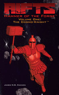 Rifts Hammer of the Forge Volume 1: The Cosmo-Knight (Online Only)