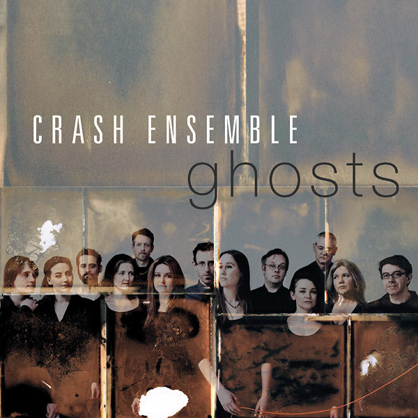 CRASH ENSEMBLE - Ghosts [CD] (ONLINE ORDER ONLY)