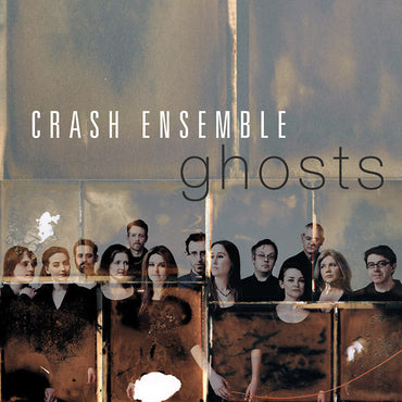 CRASH ENSEMBLE - Ghosts [CD] (ONLINE ORDER ONLY)