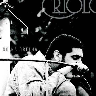 CRIOLO - No Na Orelha [CD] (ONLINE ORDER ONLY)