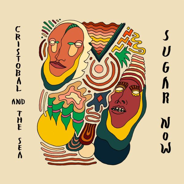 Cristobal and The Sea - Sugar Now [Vinyl]