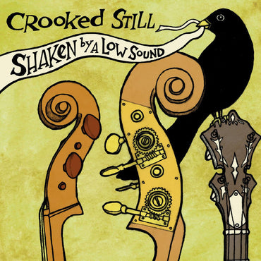 Crooked Still - Shaken By A Low Sound [Vinyl]