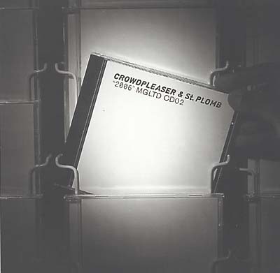 CROWDPLEASER & ST-PLOMB - 2006 [CD] (ONLINE ORDER ONLY)